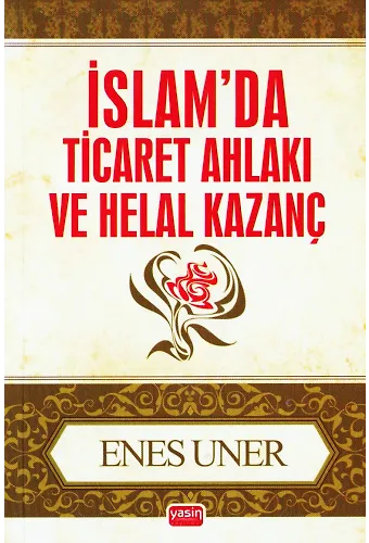İslamda Ticaret Ahlakı Ve Helal Kazanç Cep Boy