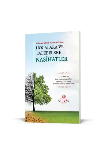 Mahmud Efendi Hazretleri'nden Hocalara Ve Talebelere Nasihatler