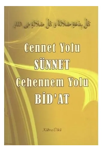 Cennet Yolu Sünnet Cehennem Yolu Bidat