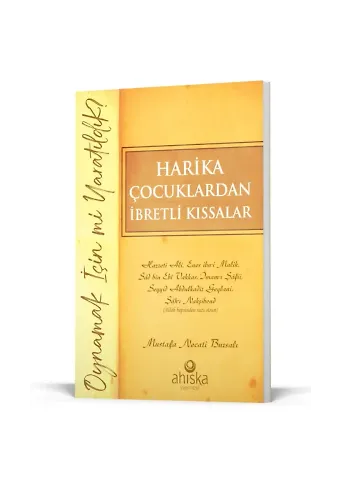 Harika Çocuklardan İbretli Kıssalar