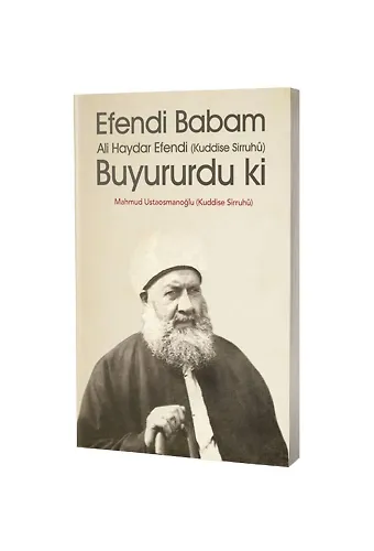 Efendi Babam Ali Haydar Efendi (K.s.) Buyurur Ki (Karton Kapak)