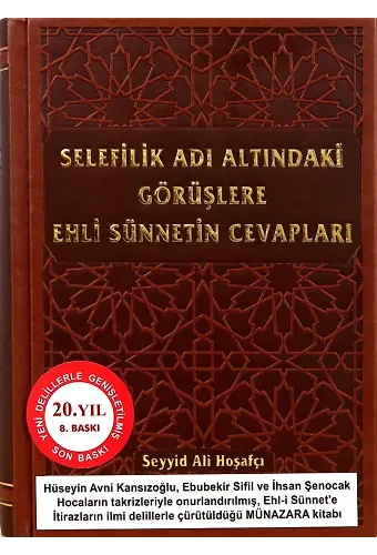 Selefilik Adı Altındaki Görüşlere Ehli Sünnetin Cevapları