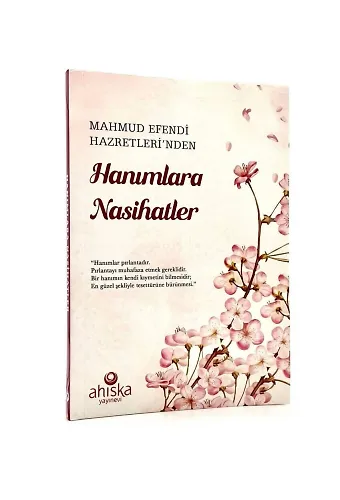 Mahmud Efendi Hazretleri'nden Hanımlara Nasihatler