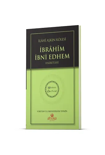 İlahi Aşkın Kölesi İbrahim Bin Edhem Hz. - Hidayet Öncüleri 2