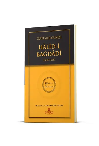 Güneşler Güneşi Halidi Bağdadi Hz. - Hidayet Öncüleri 10
