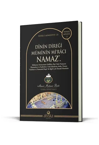 Dinin Direği Müminin Miracı Namaz