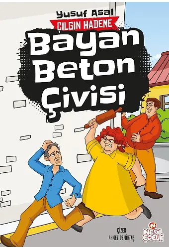 Bayan Beton Çivisi / Çılgın Hademe