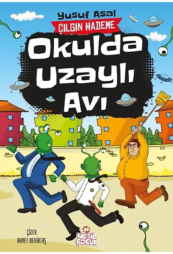 Okulda Uzaylı Avı / Çılgın Hademe