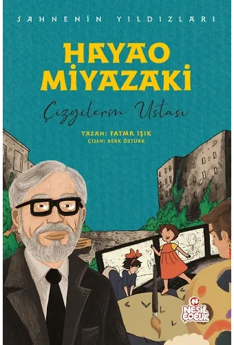 Hayao Miyazaki Sahnenin Yıldızları / Çizgilerin Ustası