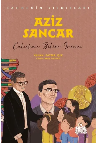 Aziz Sancar Sahnenin Yıldızları / Çalışkan Bilim İnsanı