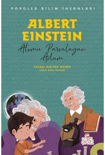 Albert Einstein - Popüler Bilim İnsanları Atomu Parçalayan Adam
