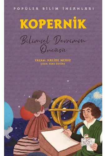 Kopernik - Popüler Bilim İnsanları Bilimsel Devrimin Öncüsü