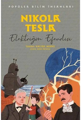 Nikola Tesla - Popüler Bilim İnsanları Elektriğin Efendisi
