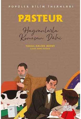 Pasteur - Popüler Bilim İnsanları Hayvanlarla Konuşan Dahi