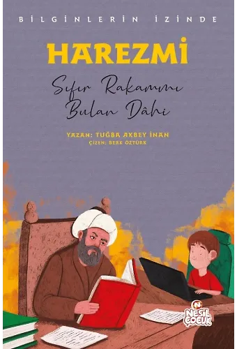 Harezmi - Bilginlerin İzinde / Sıfır Rakamını Bulan Dahi