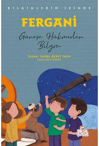 Fergani - Bilginlerin İzinde Güneşe Hükmeden Bilgin