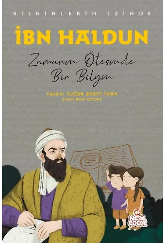 İbn Haldun - Bilginlerin İzinde Zamanın Ötesinde Bir Bilgin