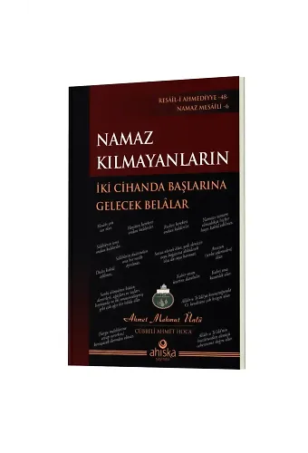 Namaz Kılmayanların İki Cihanda Başlarına Gelecek Belalar