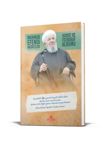 Mahmud Efendi Hazretlerinin Hayatı Ve Fotoğraf Albümü
