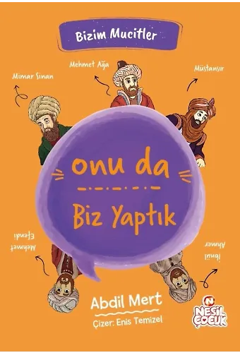 Onu Da Biz Yaptık