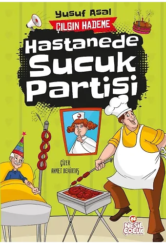 Hastanede Sucuk Partisi / Çılgın Hademe