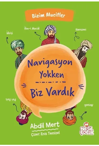 Navigasyon Yokken Biz Vardık