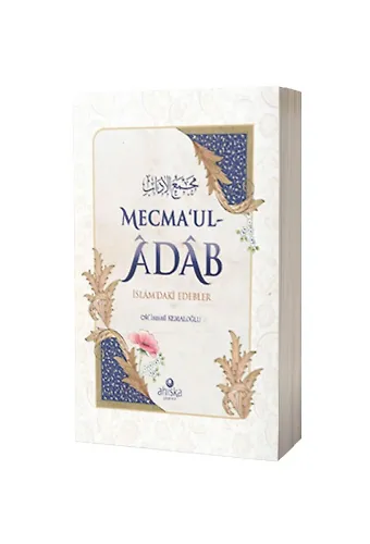 Mecma'ul-Âdab İslam'daki Edebler