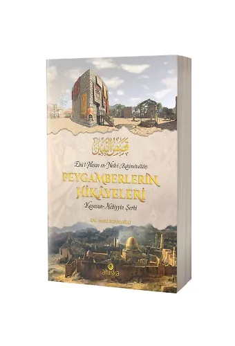 Peygamberlerin Hikayeleri (Kasasun-Nebiyyin Şerhi)