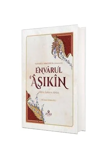 Envarul Aşıkin - Allah'a Aşıkların Nurları (Ciltli)