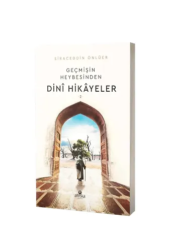 Geçmişin Heybesinden Dini Hikayeler 2. Cilt