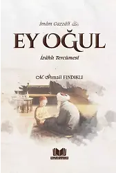 Ey Oğul İzahlı Tercümesi