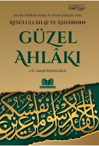 Resulullah Ve Ashabının Güzel Ahlakı