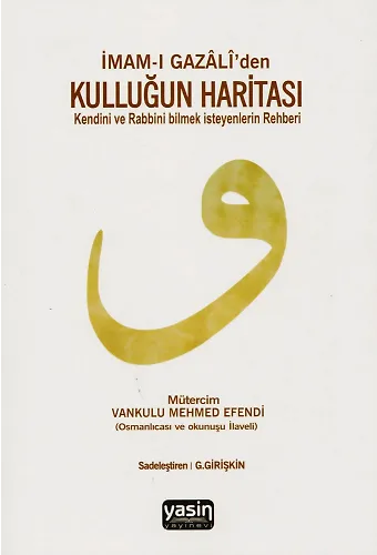 İmam-I Gazali’den Kulluğun Haritası