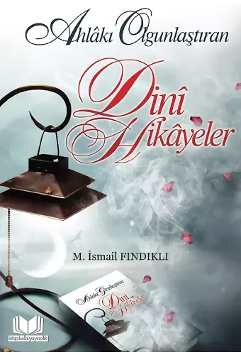 Ahlakı Olgunlaştıran Dini Hikayeler