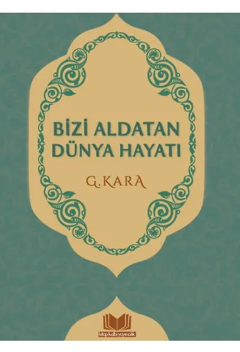 Bizi Aldatan Dünya Hayatı