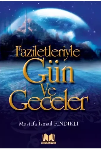 Faziletleriyle Gün Ve Geceler (Cep Boy)
