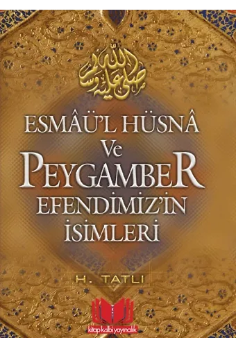 Esmaü'l Hüsna Ve Peygamber Efendimizin İsimleri