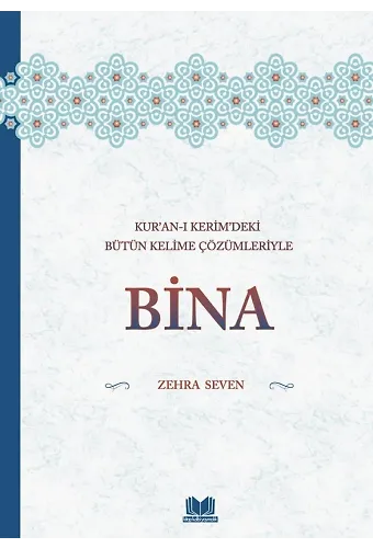 Kur'an-I Kerim'deki Bütün Kelime Çözümleriyle Bina