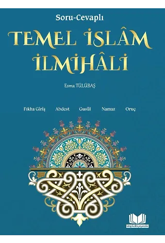 Soru Cevaplı Temel İslam İlmihali