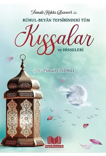 Ruhul Beyan Tefsirindeki Tüm Kıssalar Ve Hisseleri