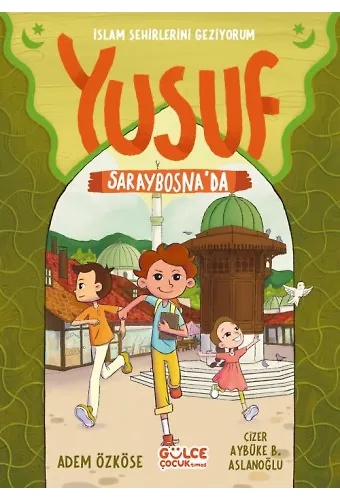 Yusuf Saraybosna'da - İslam Şehirlerini Geziyorum