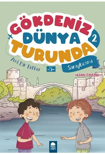 Yeni Bir Rehber Saraybosna - Gökdeniz Dünya Turunda 2 - 2. Sınıf Hikaye Seti
