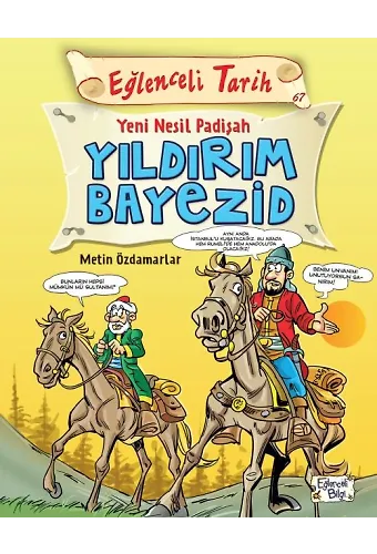 Yeni Nesil Padişah Yıldırım Bayezid