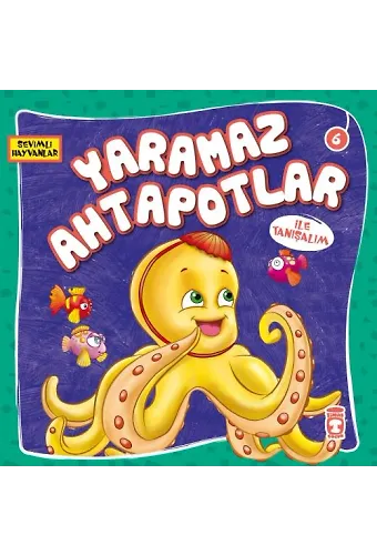 Yaramaz Ahtapotlar İle Tanışalım - Sevimli Hayvanlar