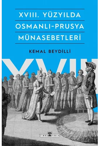 Xvııı. Yüzyılda Osmanlı-Prusya Münasebetleri