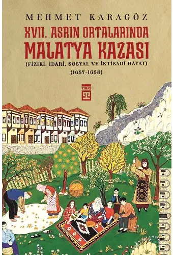 Xvıı. Asrın Ortalarında Malatya Kazası