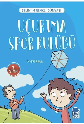 Uçurtma Spor Kulübü - Selim'in Renkli Dünyası - 3. Sınıf Hikaye Seti