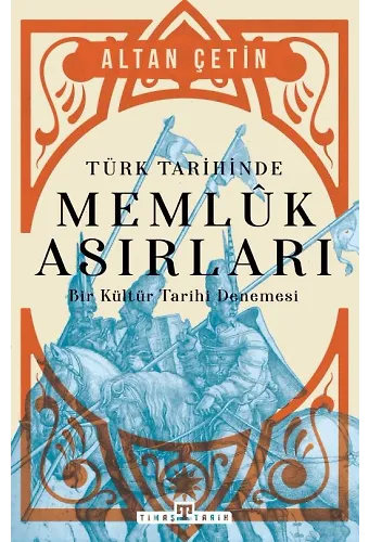 Türk Tarihinde Memlûk Asırları