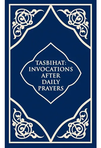 Tesbihat (Tasbihat İnvocations After Daily Prayers)