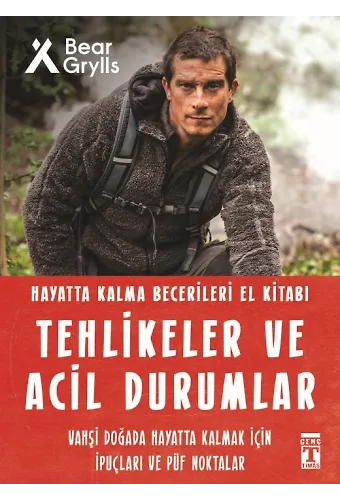 Tehlikeler Ve Acil Durumlar - Hayatta Kalma Becerileri El Kitabı 11